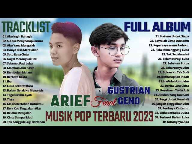 Gustrian Geno Feat Arief Full Album Terbaru 2023 - Lagu Terpopuler & Trending Topic Di Youtube class=