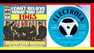 Manfred Mann - I Can&#39;t Believe What You Say