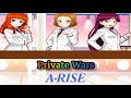 🌪️Private Wars🌪️//by A-RISE//(Romaji/Arabic/English)