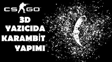 MAKE CS GO KARAMBIT USE 3D PRINTER