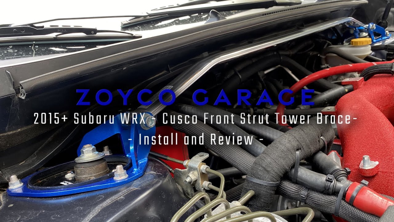2015+ Subaru  WRX  - Cusco Front Strut Tower Brace  ​- Install and Review -