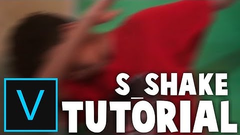 S_SHAKE EFFECT TUTORIAL - VEGAS PRO 15