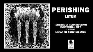 PERISHING - Lutum - Caligari Records (Full Stream)