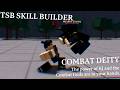 TSB Skill Builder Showcase - Combat Deity