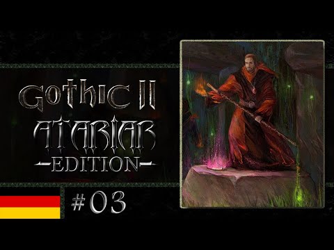 Gothic 2 Atariar Edition #03 - Ab ins Minental