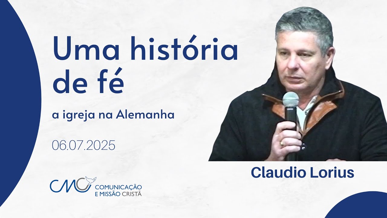 Uma história de fé: a igreja na Alemanha | 06.07 | Cláudio Lorius | CMC