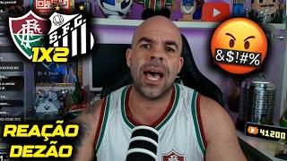 DEZÃO’S REACTIONS, FROM SENTIMENTO TRICOLOR - FLUMINENSE 1x2 SANTOS - BRASILEIRÃO 2026