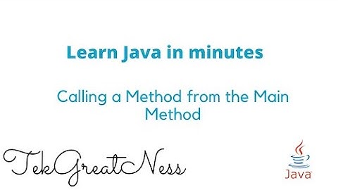 Java Programming: Calling a Method from the Main Method. Tutorial