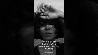 Mor Ve Ötesi - Daha Mutlu Olamam (96deep Remix) #türkçeremix #keşfet #shorts Resimi