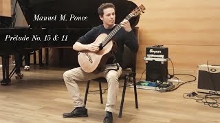 Prélude No. 15 & 11 | Manuel M. Ponce | Classical guitar | Live recording