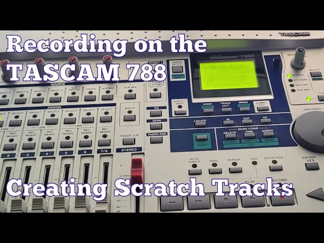 Recording on the TASCAM 788, Creating Scratch Tracks - YouTube