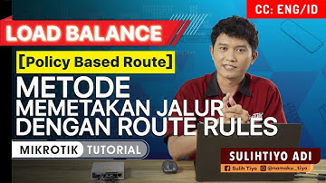 Policy Based Route dengan Route Rules - MIKROTIK TUTORIAL [ENG SUB]