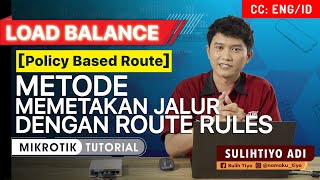Policy Based Route dengan Route Rules - MIKROTIK TUTORIAL [ENG SUB]