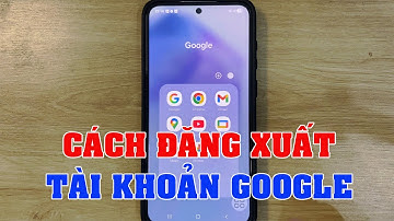 Cách đăng xuất tài khoản google trên thiết bị khác