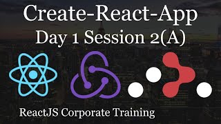 ReactJS Corporate Training - Day1 Session 2(A) - Create-React-App Intro Net Worth