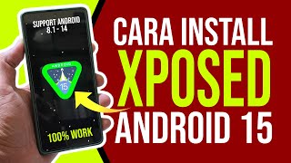 Cara Install XPosed di Android 15 - Support Android 8.1, 9, 10, 11, 12, 13, 14
