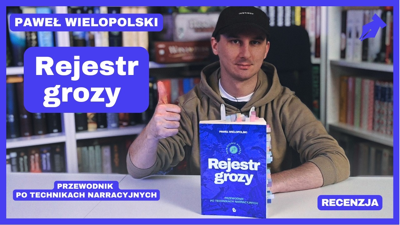 Rejestr grozy. Przewodnik po technikach narracyjnych – Paweł Wielopolski – recenzja