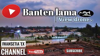 Banten lama |View drone