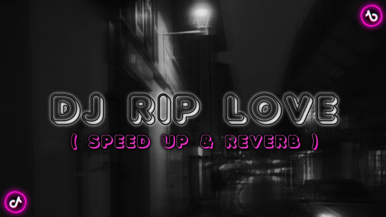 DJ Rip Love Faouzia Speed Up & Reverb 🎧 - YouTube