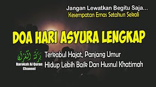 Doa Hari Asyura Lengkap  Terkabul Hajat Panjang Umur Hidup Lebih Baik Dan Husnul Khatimah