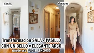 EXTREMO CAMBIO entre la SALA y EL PASILLO! DIY ARCO ELEGANTE de REVISTA ✅ DECORACIÓN VINTAGEMODERNA