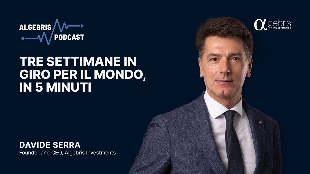 🇮🇹 Tre settimane in giro per il mondo, in cinque minuti (Davide Serra)