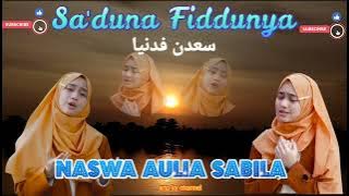 Sa'duna Fiddunya سعدن فدنيا || Naswa Aulia Sabila
