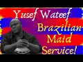 🇧🇷(LIVE) Brazilian Maid Service! | YusefWateef