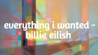 everything i wanted - billie eilish [Lyrics]