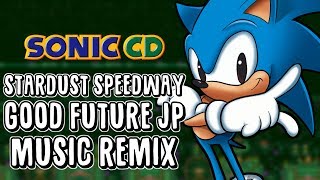 Sonic CD Remix - "A Brighter Tomorrow" | Stardust Speedway Good Future JP chords