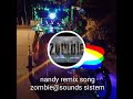 Zombie Remix Nandy Sounds Mobile Com Zombie Remix Nandy Sounds Mobile Com