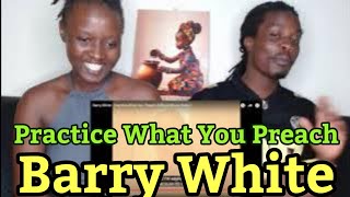 Barry White - Practice What You Preach Reaction 