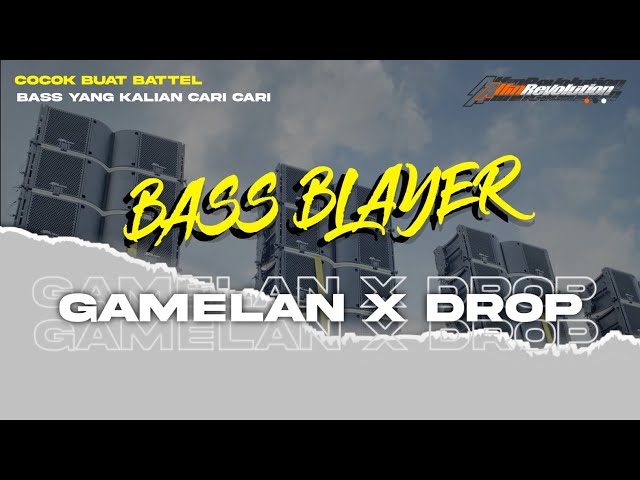 DJ BASS BLAYER GAMELAN X DROP COCOK BUAT CEK SOUND | ALFIN REVOLUTION class=