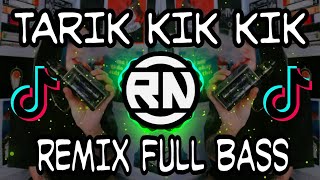 DJ ARIK KIK KIK REMIX FULL BASS VIRAL TIKTOK 2023...