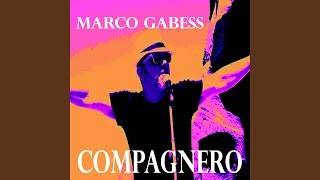 Video thumbnail of "Marco Gabess - Compagnero"