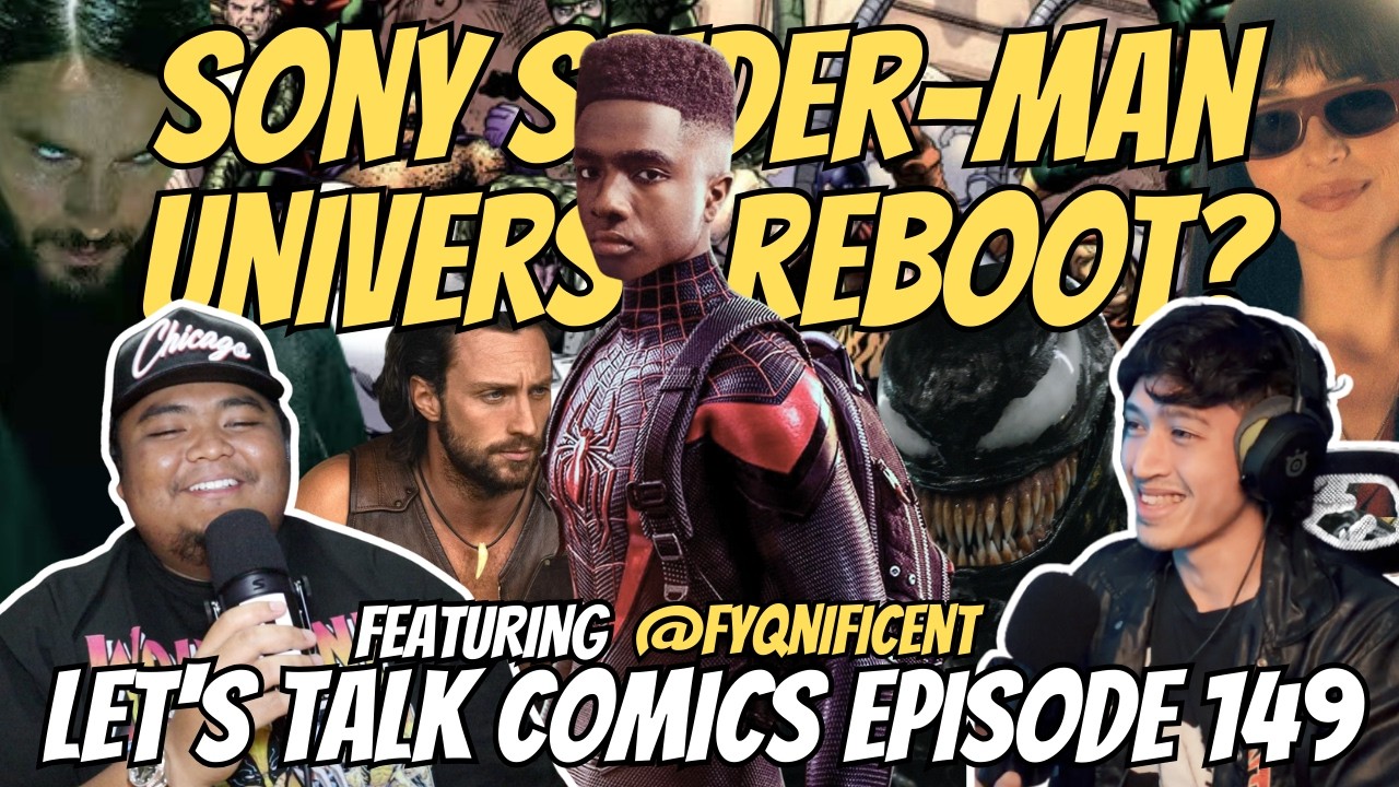Sony Nak Reboot Spider-Man Universe with @fyqnificent  | Episode 149
