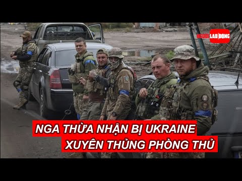 Video Nga thừa nhận bị Ukraine xuyên thủng phòng thủ ở... - youtube