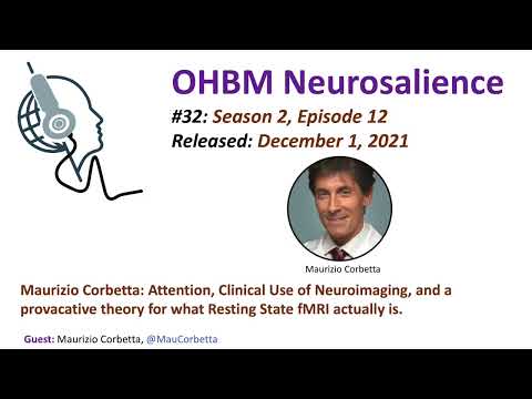 OHBM Neurosalience S2E12: Attention, Clinical Neuroimaging, and a provocative theory on rsFMRI.
