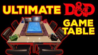 The ULTIMATE Gaming Table for D&D - A Full Breakdown!