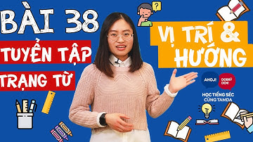 Học tiếng Séc cùng Tamda -  Bài 38: TUYỂN TẬP CÁC TRẠNG TỪ  VỊ TRÍ/PHƯƠNG HƯỚNG
