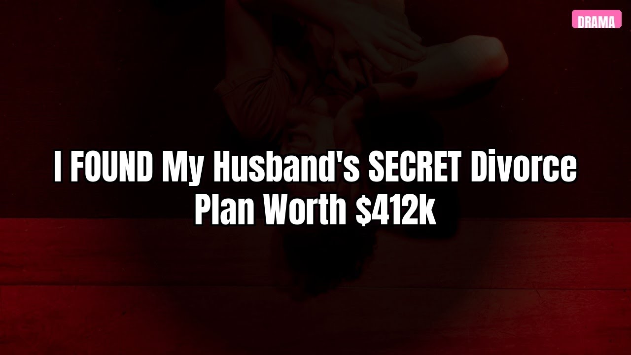 I Found My Husband's Secret Divorce Plan Worth $412K
