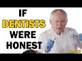 If dentists were honest  honest ads