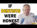 If Dentists Were Honest | Honest Ads