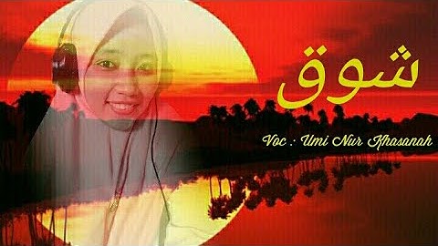 Shooq شوق cover UMI NUR KHASANAH