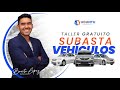 TALLER DE SUBASTA DE VEHICULOS