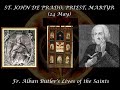 St. John de Prado (24 May): Butler&#39;s Lives of the Saints