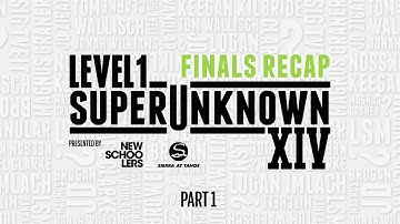 SuperUnknown XIV Finals Part 1