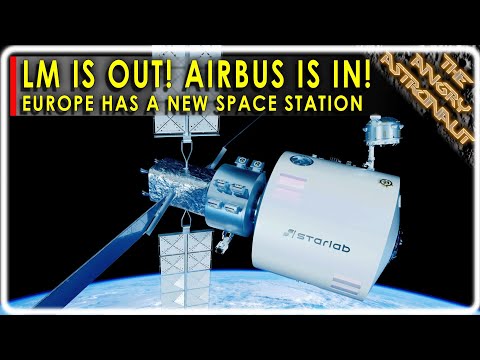 Europe will have a new space station by 2028!  Airbus takes over the heavy lifting with Starlab!