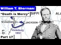 William T  Sherman, Part 17 | &quot;Death is Mercy&quot; Raid through Mississippi