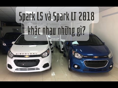 So sánh Spark LS và LT 2018 | Nên mua Spark 2018 LS hay LT | Spark LS khác gì Spark LT | 0964499911
